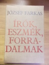 József Farkas:Írók,eszmék,forradalmak