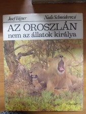 Az oroszlán nem az állatok királya-J.Vágner-N.Schneiderová