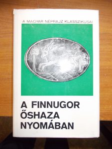 A finnugor őshaza nyomában-Szerk.:ifj.Kodolányi János használt könyv kép #01