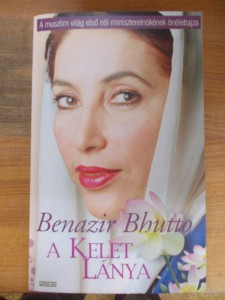 Benazir Bhutto :A Kelet lánya-Önéletrajz használt könyv kép #01