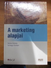 A marketing alapjai-Veress Zoltán-Szilágyi Zoltán