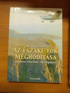 Az Északi-fok meghódítása motoros vitorlázó repülőgéppel használt könyv kép #01