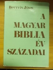 A magyar Biblia évszázadai-Bottyán János