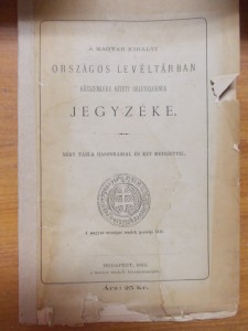 A Magyar Királyi Országos Levéltárban közszemlére kitett okleveleknek jegyzéke használt könyv kép #01