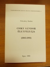 Sebestyén Sándor:Csiky Sándor életpályája 1805-1892