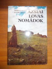 Ázsiai lovas nomádok-Erdélyi István-Sugár Lajos