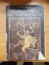 Révay József: Séták a római Magyarországon