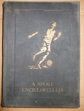 A sport enciklopédiája-A testnevelés és testgyakorlás kézikönyve