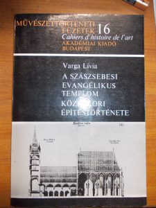 Varga Lívia:A szászsebesi evangélikus templom középkori építéstörténete használt könyv kép #01