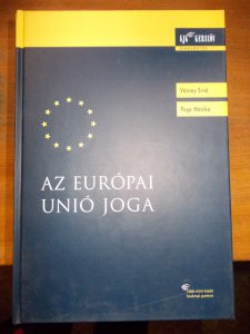Az Európai Unió joga-Várnay Ernő,Papp Mónika használt könyv kép #01