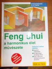 Feng shui-a harmonikus élet művészete