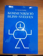 Dr.Kálmán Zsófia:Kommunikáció Bliss- nyelven