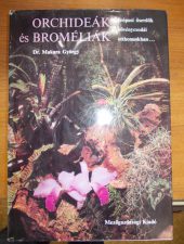 Orchideák és broméliák-Dr.Makara György
