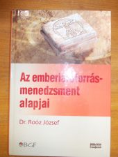 Az emberi erőforrás menedzsment alapjai-Dr.Roóz József