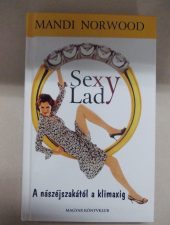 Sexy Lady -A nászéjszakától a klimaxig