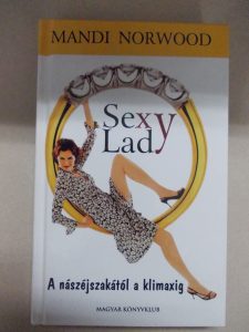 Sexy Lady -A nászéjszakától a klimaxig használt könyv kép #01