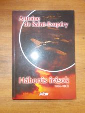 Saint Exupery,  Antoine de -Háborús írások 1939-1942