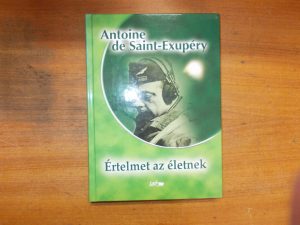 Saint Exupery, Antoine de- Értelmet az életnek használt könyv kép #01