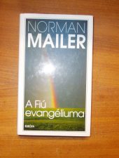 Mailer ,Norman – A Fiú evangéliuma