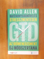 Hatékonyságnövelés stresszmentesen -David Allen