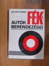 Autók fékberendezései -Dr. Sidó Ferenc