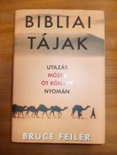 Bibliai Tájak- Bruce Feiler
