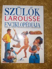 Szülők enciklopédiája -Larousse