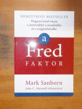A fred faktor-Mark Sanborn -John C.Maxwell előszavával