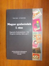 Magyar gyufacímkék I.rész -Pintér László- dr.Zsoldi Zoltán