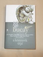 Jorge Bucay – A könnyek útja