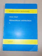 Pedagógiai antológia II. – Gácser József