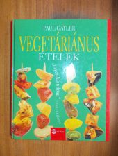 Vegetáriánus ételek-Paul Gayler