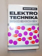 Elektrotechnika mindenkinek -Magyari Béla