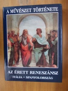 A művészet története-Az érett reneszánsz- Itália-Spanyolország használt könyv kép #01