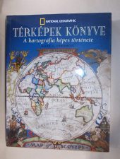 Térképek könyve -A kartográfia képes könyve