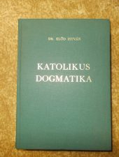 Katolikus dogmatika-Dr.Előd István