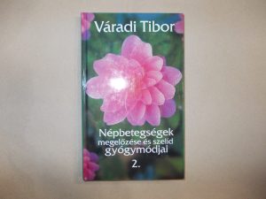 Népbetegségek megelőzése és szelíd gyógymódjai II.-Váradi Tibor használt könyv kép #01