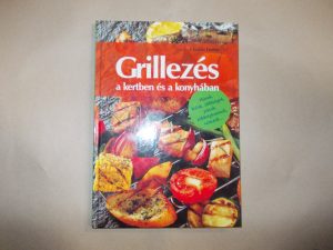 Grillezés a kertben és a konyhában -Claudia Daiber használt könyv kép #01