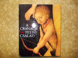 A Cranach festő család -Werner Schade használt könyv kép #01