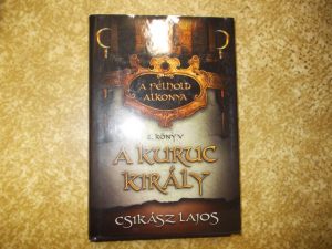 Csikász Lajos :A félhold alkonya II.-A kuruc király használt könyv kép #01
