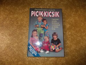 Picik és kicsik-A gyermeknevelés kézikönyve a születéstől az iskoláskorig használt könyv kép #01