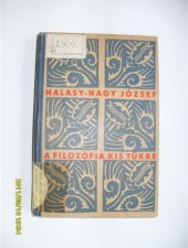Halasy-Nagy József:A filozófia kis tükre