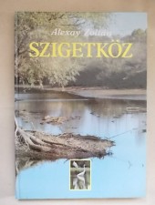 Alexay Zoltán: Szigetköz