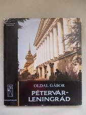 Oldal Gábor: Pétervár-Leningrád