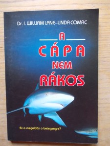 Dr. I. William Lane- Linda Comac: A cápa nem rákos használt könyv kép #01