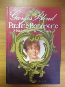 Georges Blond: Pauline Bonaparte használt könyv kép #01