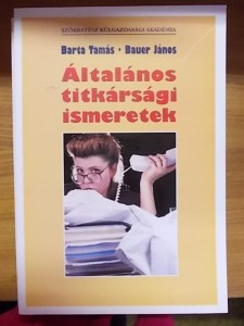 Barta T.- Bauer J.: Általános titkársági ismeretek használt könyv kép #01