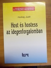 Hutiray Judit: Host és hostess az idegenforgalomban