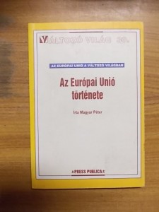 Az Európai Unió története használt könyv kép #01