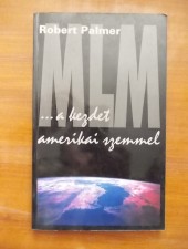 Robert Palmer: MLM…a kezdet amerikai szemmel